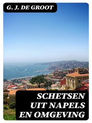 cover image of Schetsen uit Napels en Omgeving